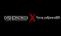 StealthGamerBR gioca a Dishonored: La morte dell'Esterno
